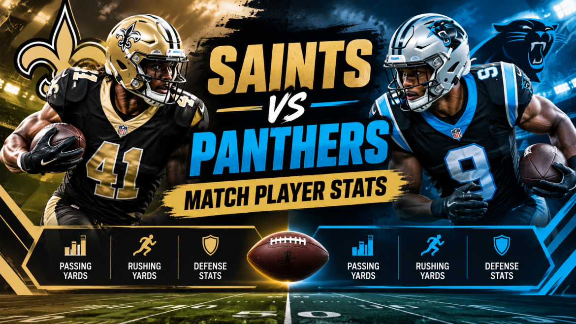 New Orleans Saints vs Carolina Panthers Match Player Stats: Game-Day Numbers