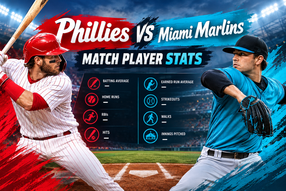 Phillies vs Miami Marlins Match Player Stats: Offensive and Pitching Recap